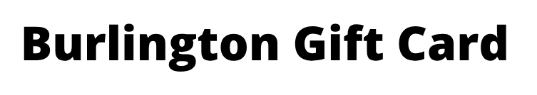 Burlington Gift Card